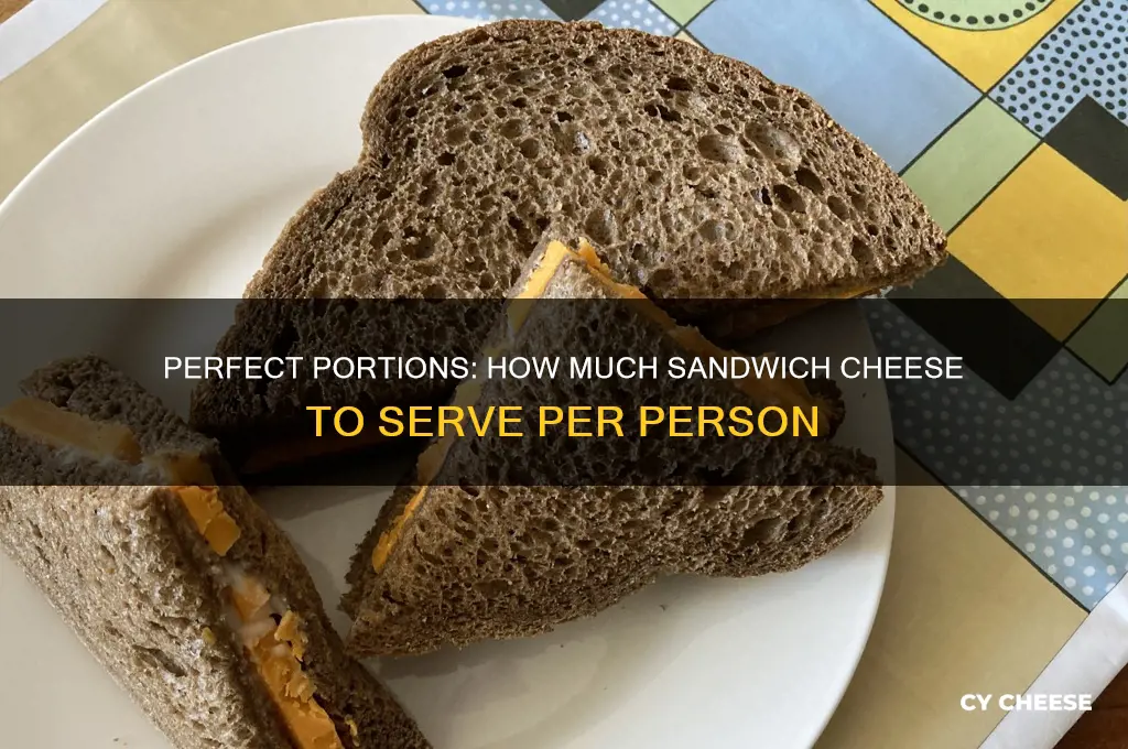 how much sandwich cheese per person