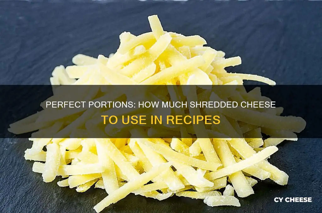how much shredded cheese