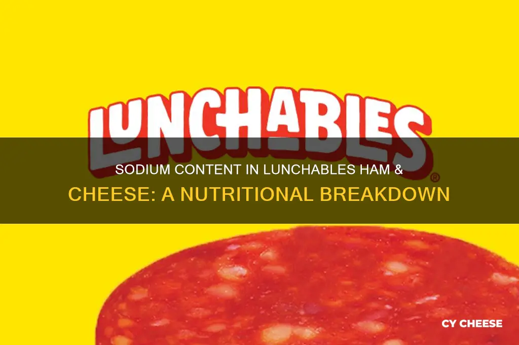 how much sodium does lunchable ham cheese have