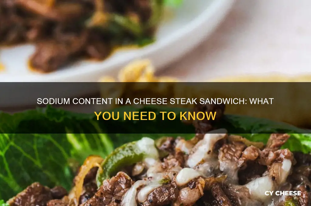how much sodium in a cheese steak sandwich