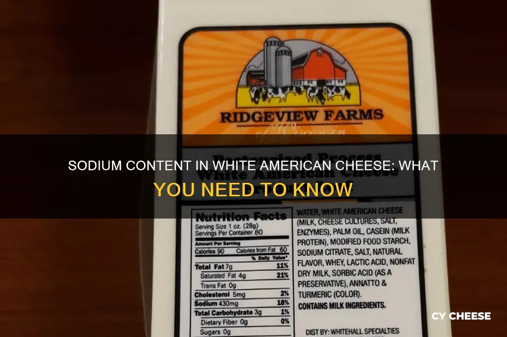 how much sodium in white american cheese