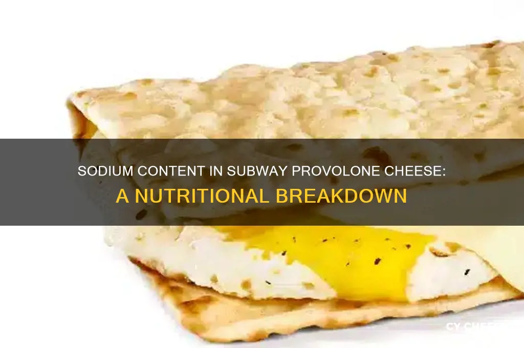 how much sodium is in subway provolone cheese