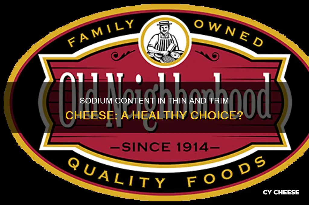 how much sodium isvin thin abd trim cheese