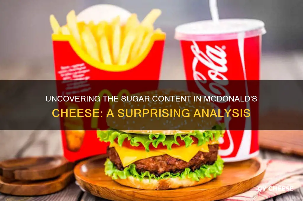 how much sugar in mcdonads cheese
