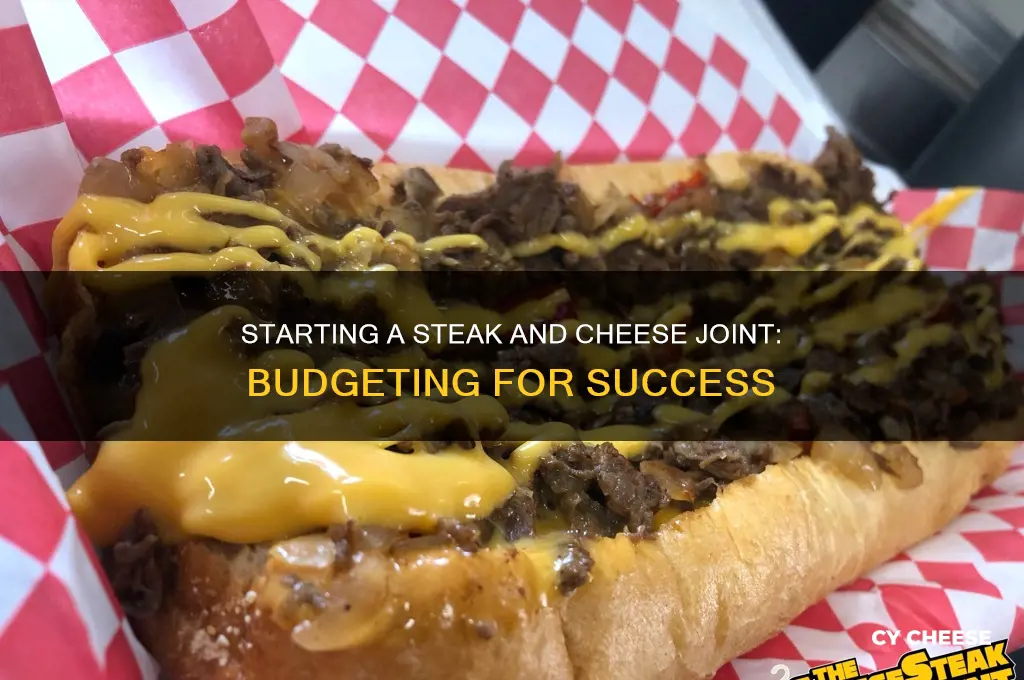 how much to start a steak and cheese joint