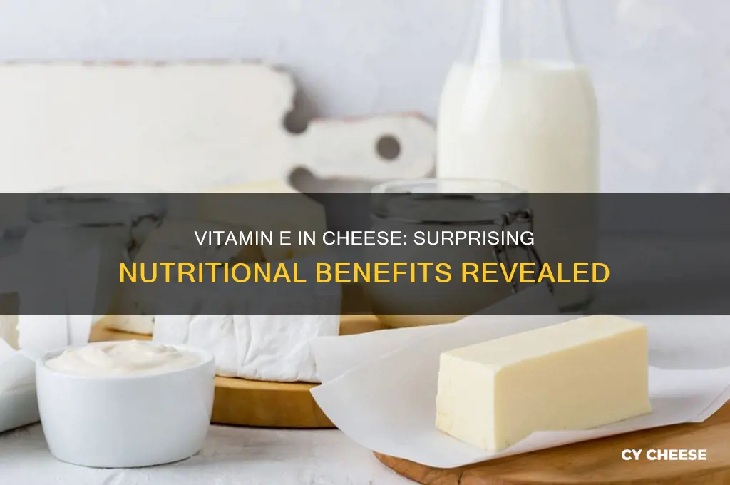 how much vitamin e in cheese