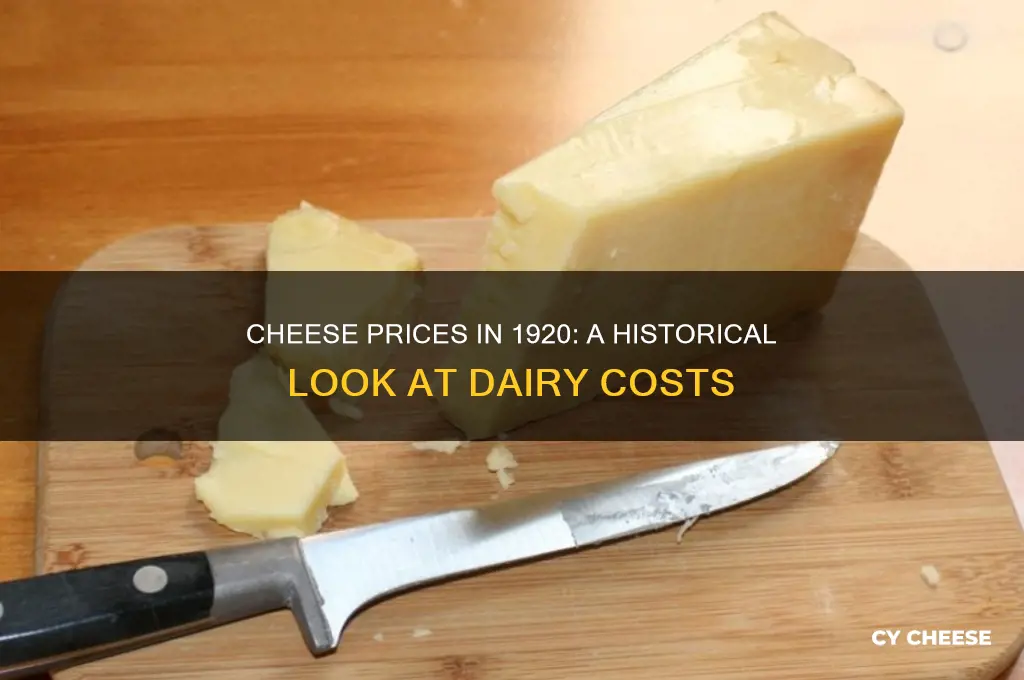 how much was cheese in 1920