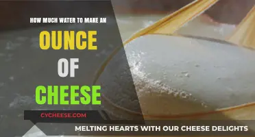 Cheese Production Secrets: Water-to-Cheese Ratio for One Ounce Revealed