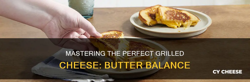 how muh butter for grilled cheese