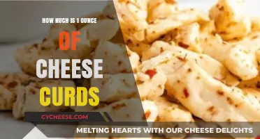 Cheese Curds 101: Understanding the Value of 1 Ounce