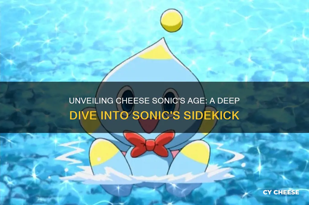 how old is cheese sonic