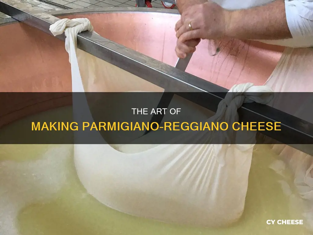 how parmigian cheese is made