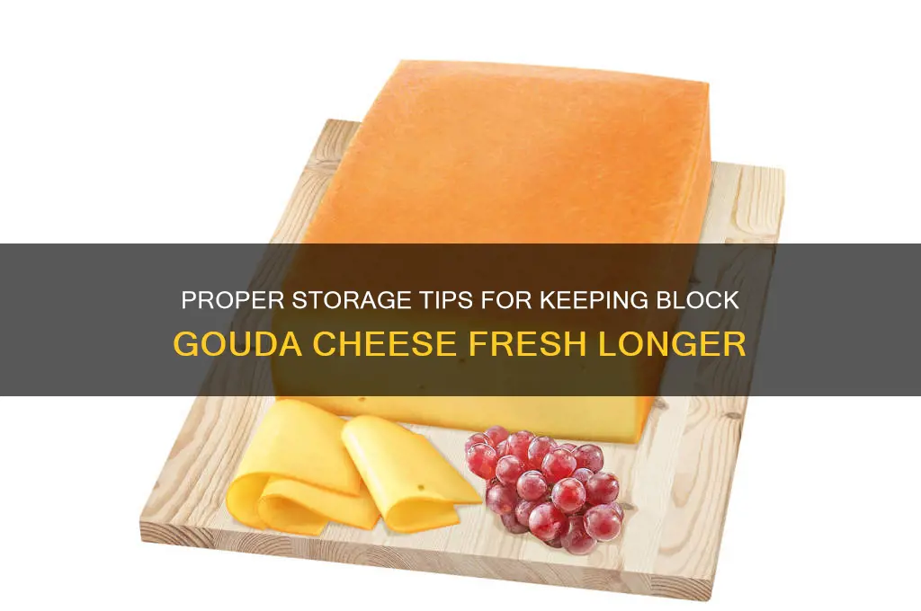 how store block gouda cheese
