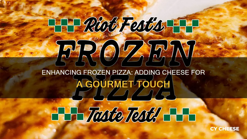 how to add cheese to frozen pizza