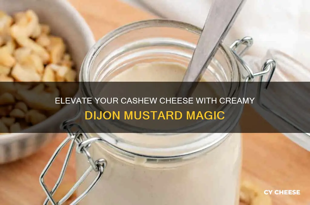 how to add dijon mustard to cashew cheese