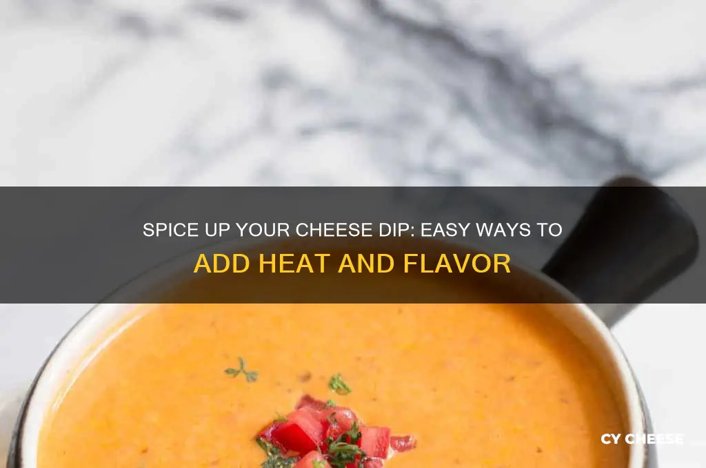 how to add heat to a cheese dip