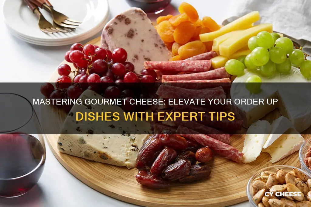 how to apply gourmet cheese in order up