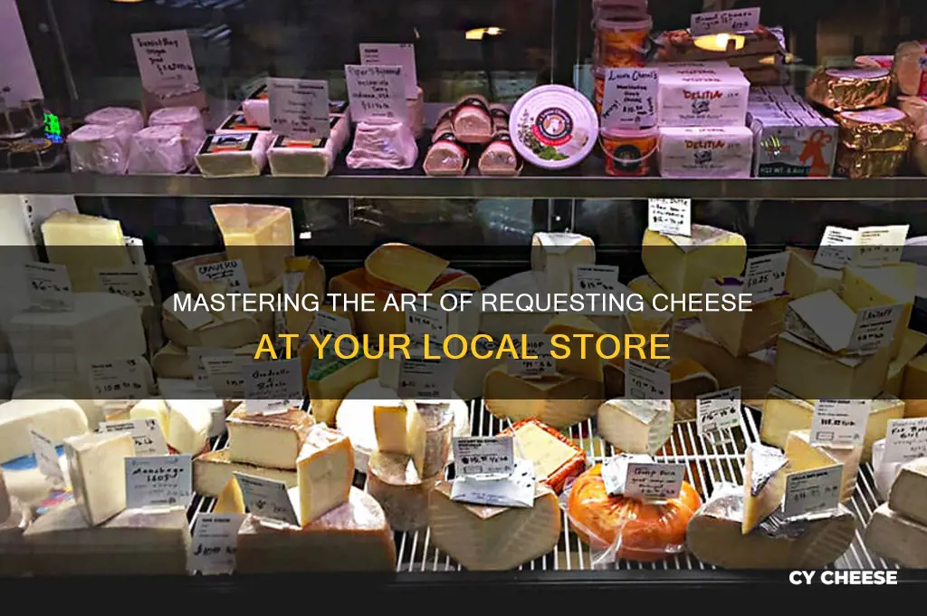 how to ask for cheese at the store