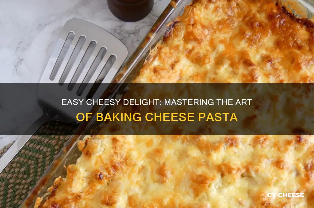 how to bake cheese pasta