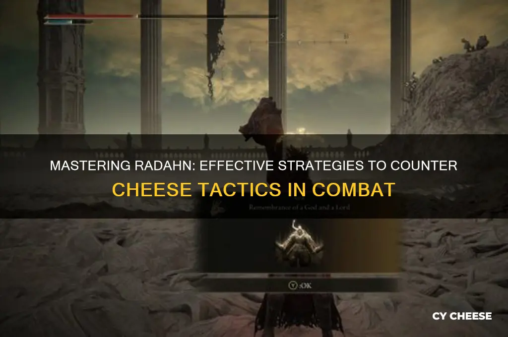 how to beat radahn cheese