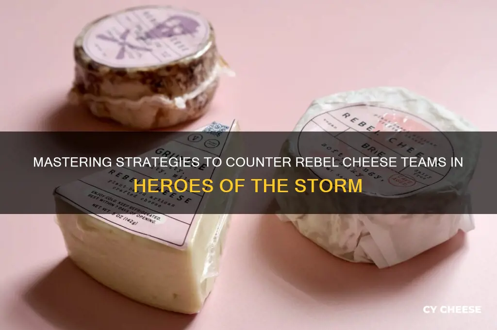 how to beat rebel cheese teams in heroes