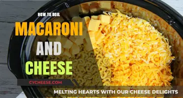 The Perfect Mac and Cheese: Boiling it Right