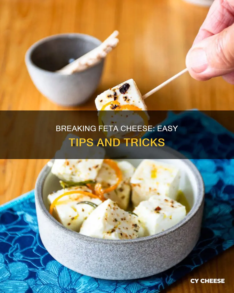 how to break up feta cheese