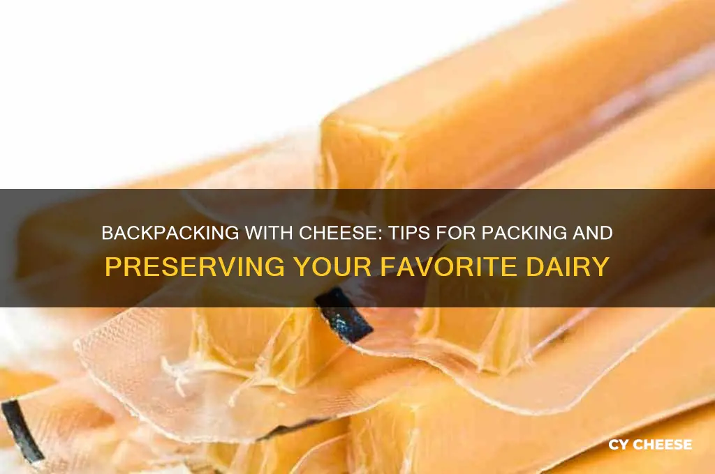 how to bring cheese backpacking