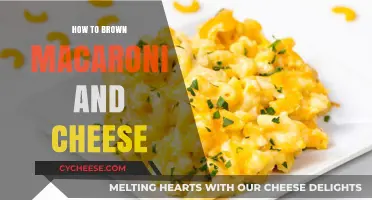 Mac and Cheese: Browning Tips and Tricks