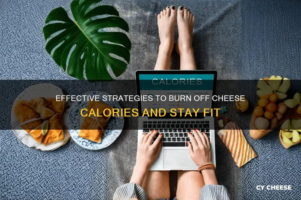 how to burn off cheese