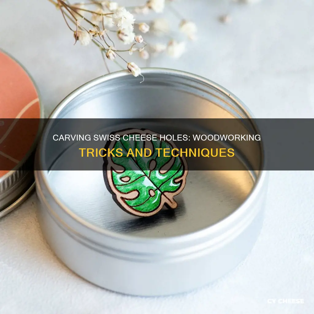 how to carve swiss cheese holes into wood