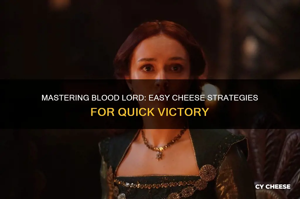 how to cheese blood lord