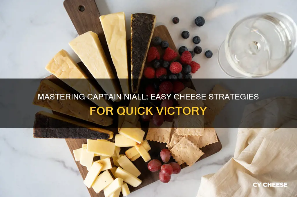 how to cheese captain niall