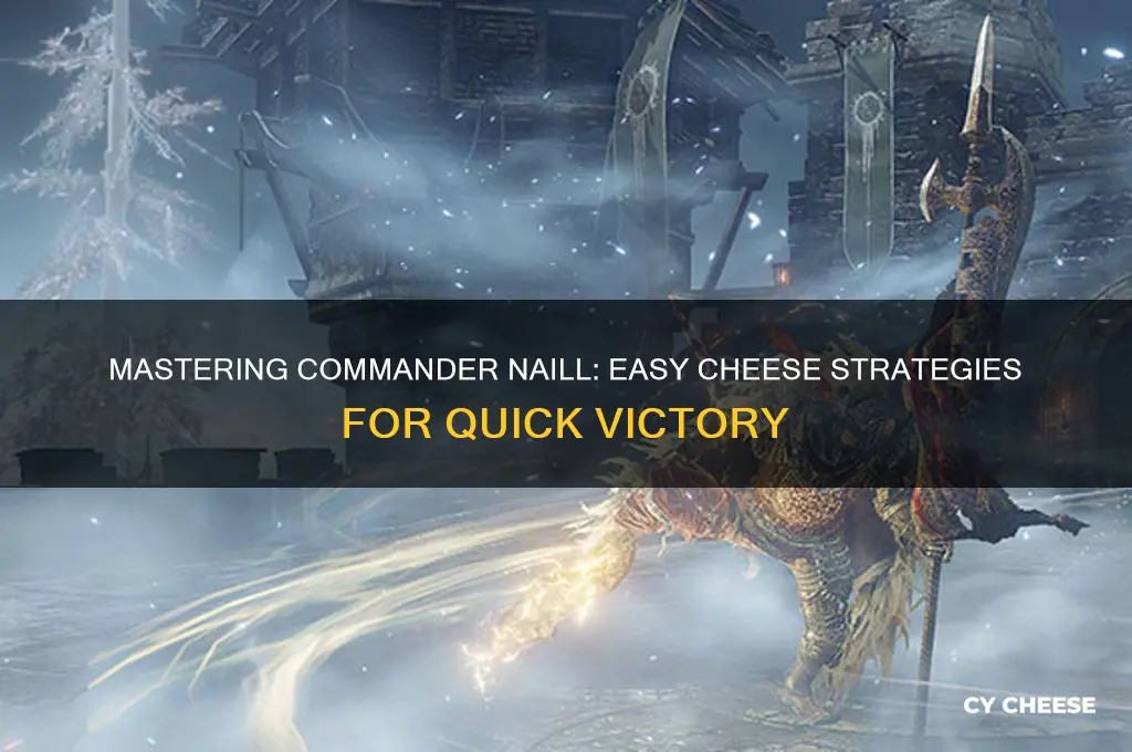 how to cheese commander naill