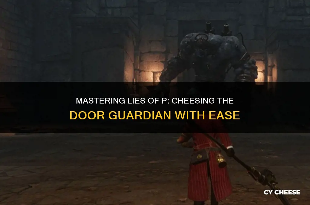 how to cheese door guardian lies of p