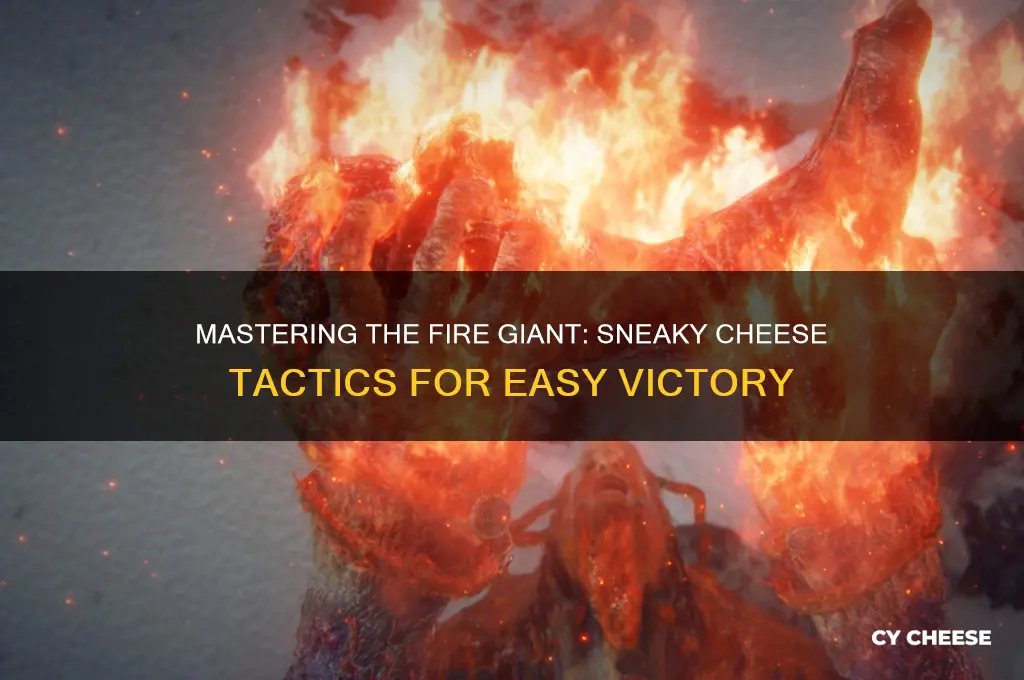 how to cheese fire giant