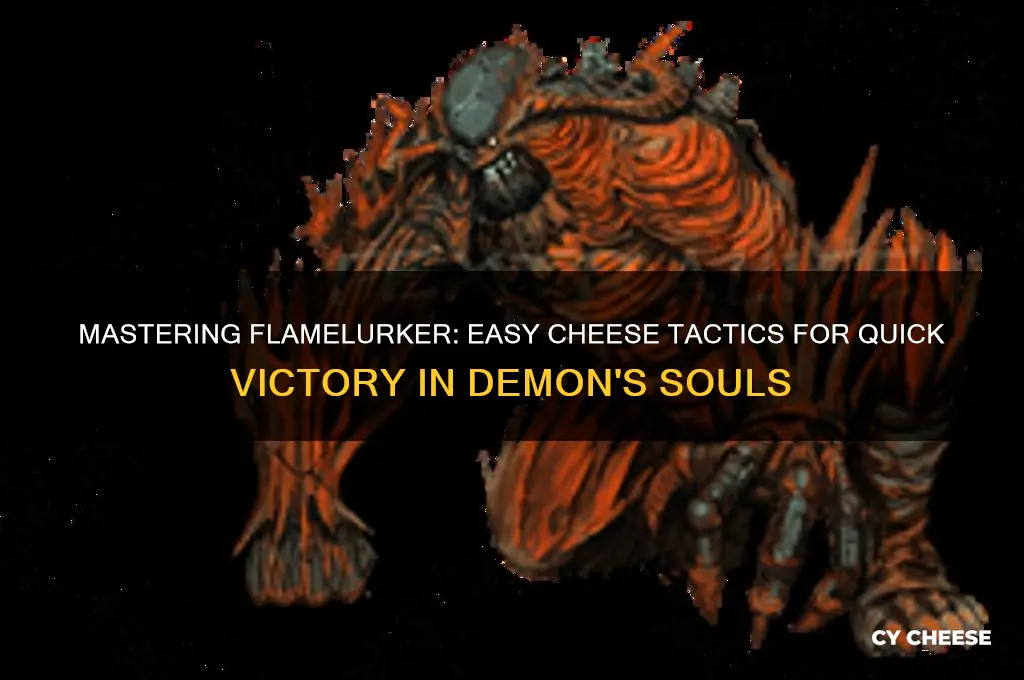 how to cheese flamelurker