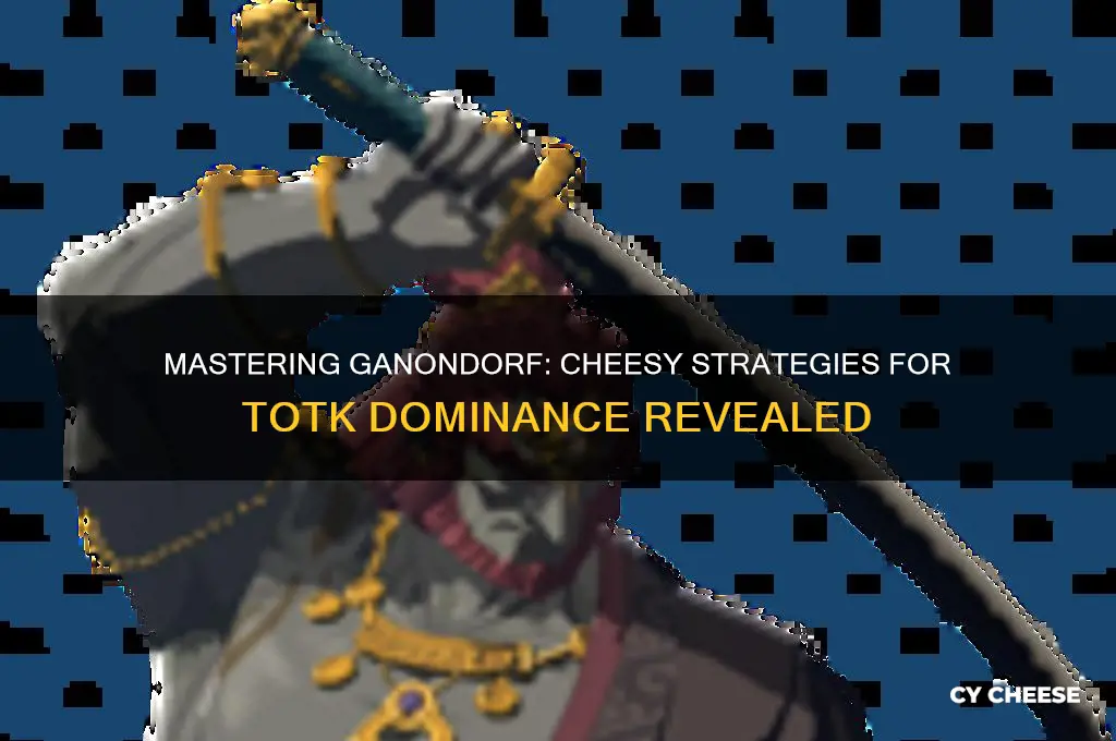 how to cheese ganondorf totk
