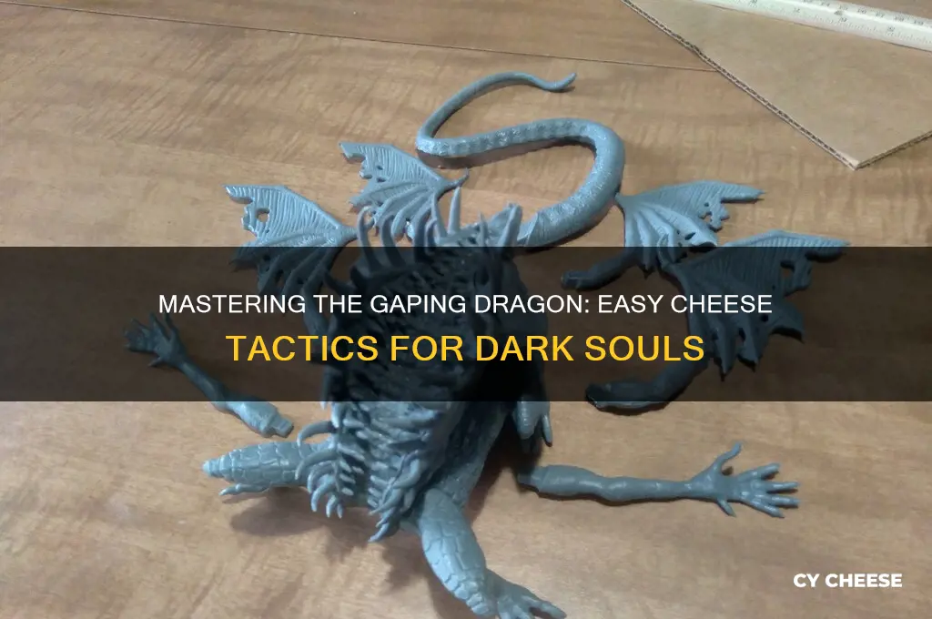 how to cheese gaping dragon