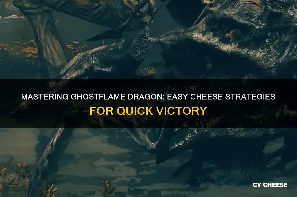 how to cheese ghostflame dragon