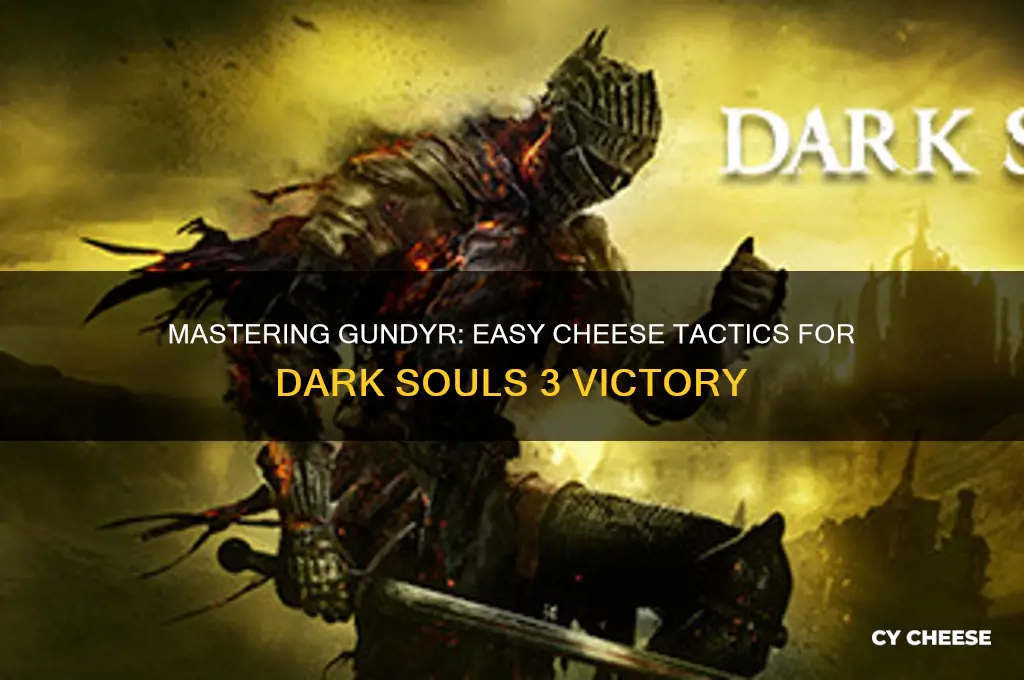 how to cheese gundyr
