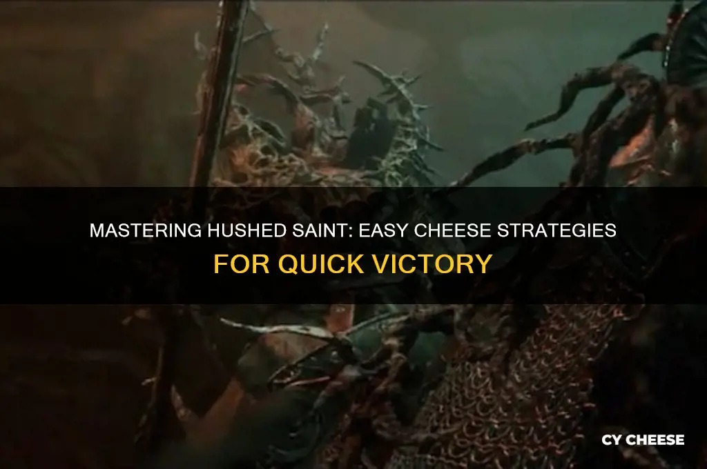 how to cheese hushed saint