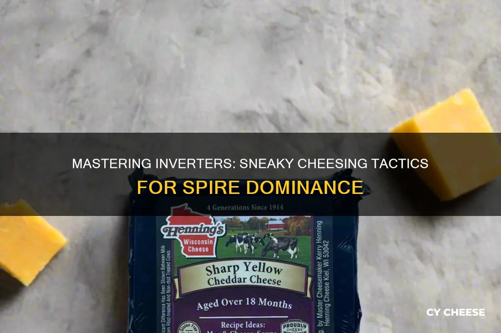 how to cheese invetrre spirer