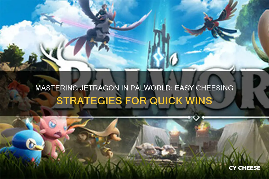 how to cheese jetragon palworld
