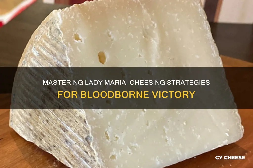 how to cheese lady maria