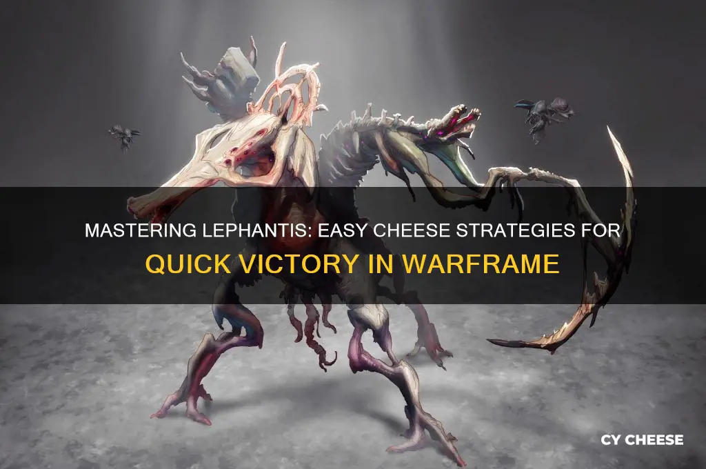 how to cheese lephantis