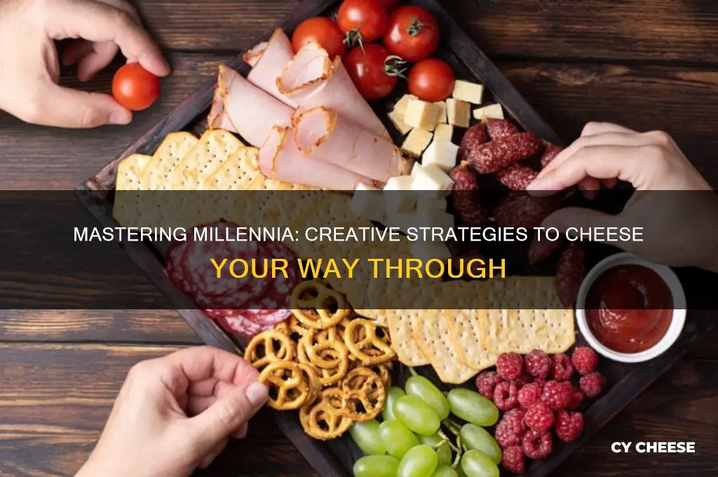 how to cheese millenia