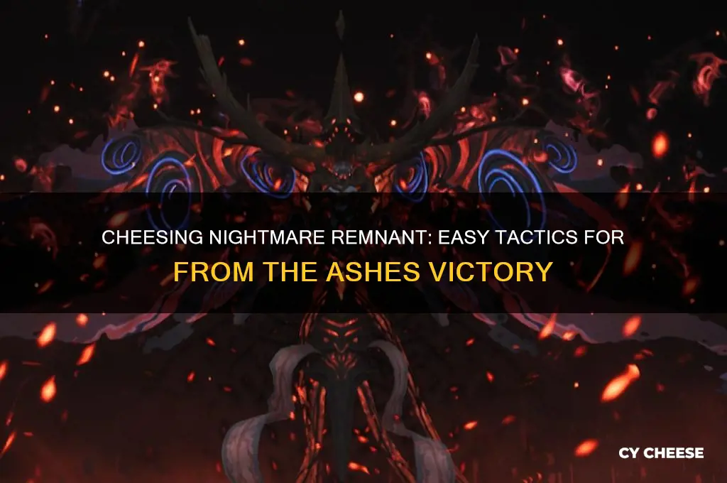 how to cheese nightmare remnant from the ashes