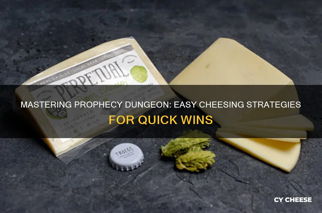 how to cheese prophecy dungeon