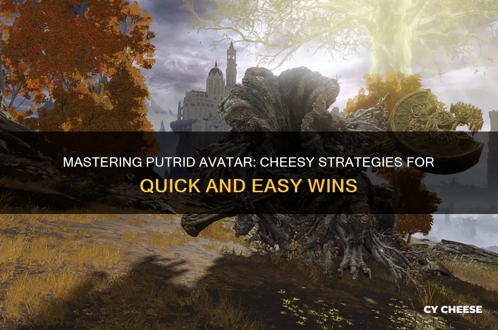how to cheese putrid avatar